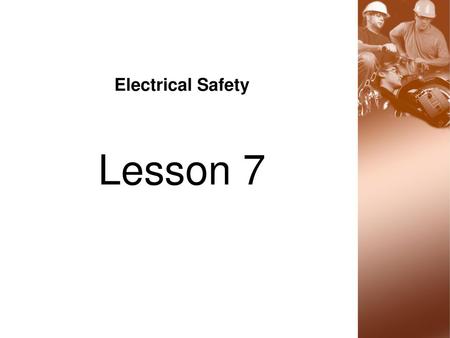 Electrical Safety Lesson 7.