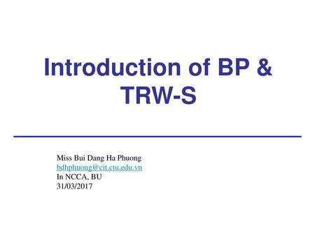 Introduction of BP & TRW-S