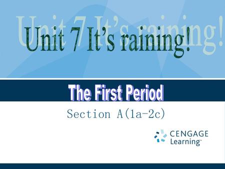 Unit 7 It’s raining! The First Period Section A(1a-2c)