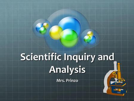 Scientific Inquiry and Analysis