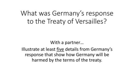 What was Germany’s response to the Treaty of Versailles?