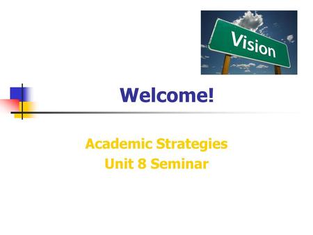 Academic Strategies Unit 8 Seminar