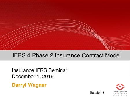 IFRS 4 Phase 2 Insurance Contract Model