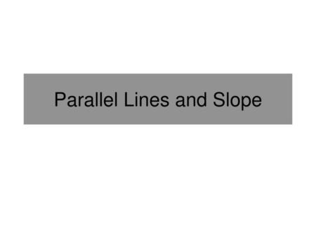 Parallel Lines and Slope