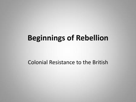 Beginnings of Rebellion