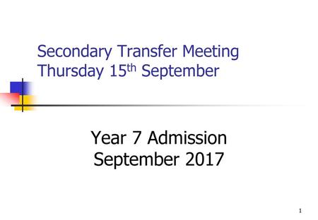 Secondary Transfer Meeting Thursday 15th September