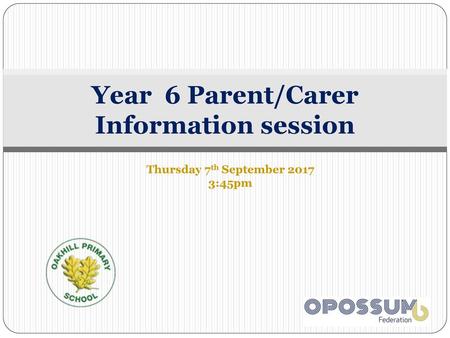 Year 6 Parent/Carer Information session