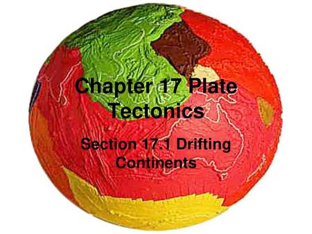 Chapter 17 Plate Tectonics