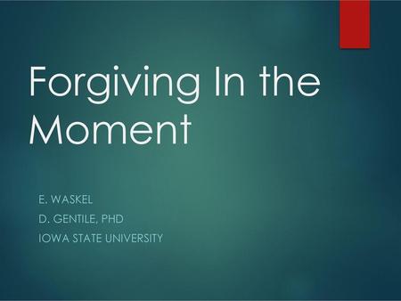 Forgiving In the Moment