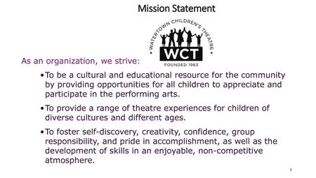 Mission Statement As an organization, we strive: