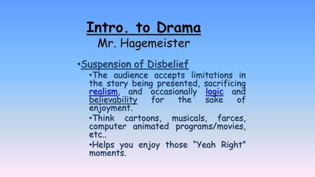 Intro. to Drama Mr. Hagemeister