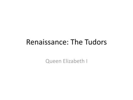 Renaissance: The Tudors