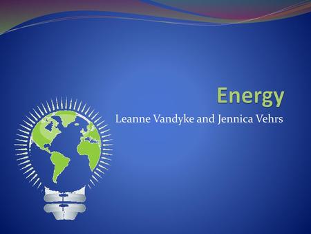 Leanne Vandyke and Jennica Vehrs