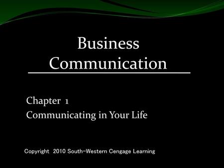 Chapter 1 Communicating in Your Life