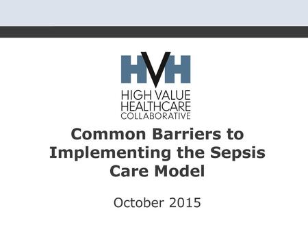 Common Barriers to Implementing the Sepsis Care Model