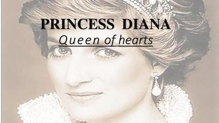 PRINCESS DIANA Queen of hearts