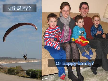 Childfree? Or happy family?.