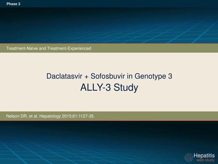 Daclatasvir + Sofosbuvir in Genotype 3 ALLY-3 Study