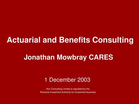 Actuarial and Benefits Consulting Jonathan Mowbray CARES