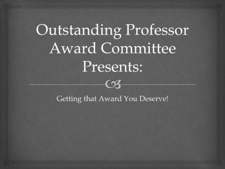 Outstanding Professor Award Committee Presents: