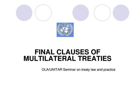 FINAL CLAUSES OF MULTILATERAL TREATIES