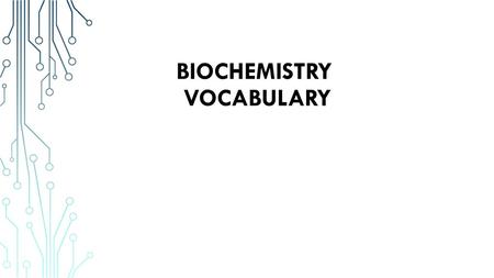 Biochemistry Vocabulary