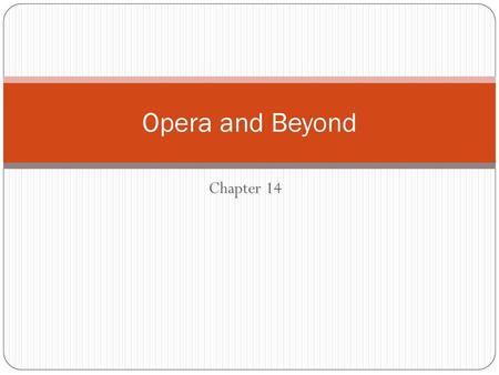 Opera and Beyond Chapter 14.