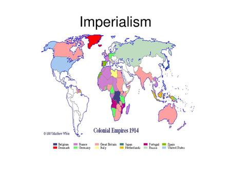 Imperialism.