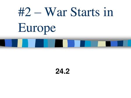 #2 – War Starts in Europe 24.2.