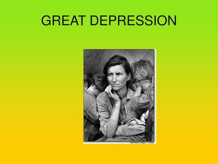 GREAT DEPRESSION.