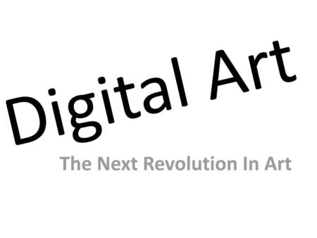 The Next Revolution In Art