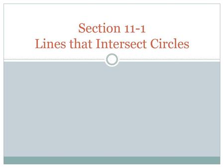 Section 11-1 Lines that Intersect Circles