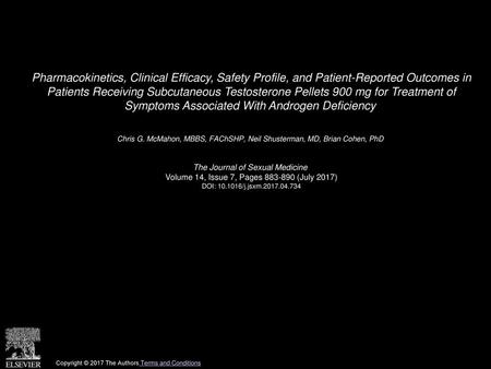 Pharmacokinetics, Clinical Efficacy, Safety Profile, and Patient-Reported Outcomes in Patients Receiving Subcutaneous Testosterone Pellets 900 mg for.