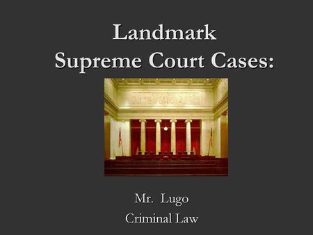 Landmark Supreme Court Cases: