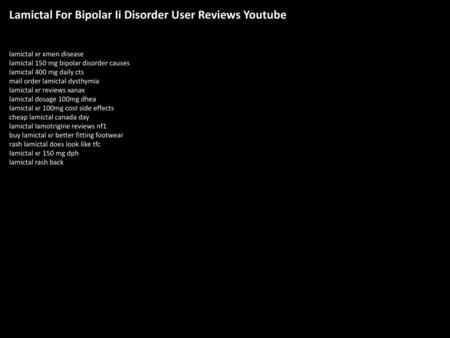 Lamictal For Bipolar Ii Disorder User Reviews Youtube