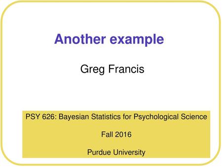 PSY 626: Bayesian Statistics for Psychological Science