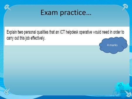 Exam practice… 4 marks.