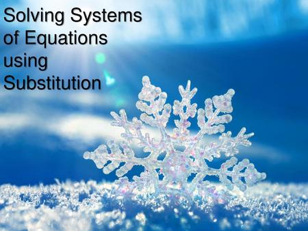 Solving Systems of Equations using Substitution