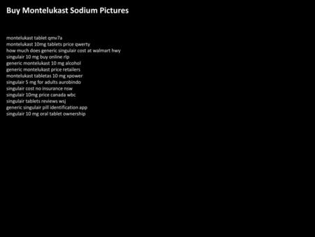 Buy Montelukast Sodium Pictures