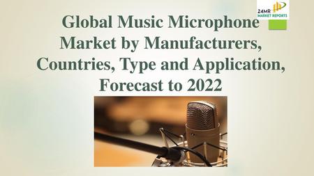 Report Description Microphones are used in many applications such as telephones, hearing aids, public address systems for concert halls and public events,