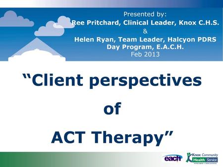 “Client perspectives of ACT Therapy”