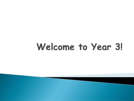 Welcome to Year 3!.