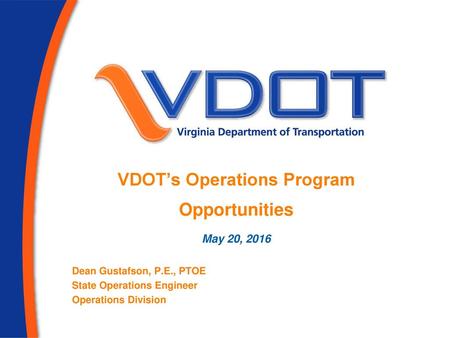 VDOT’s Operations Program Opportunities May 20, 2016