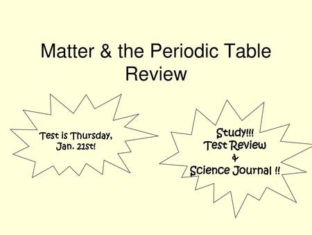 Matter & the Periodic Table Review