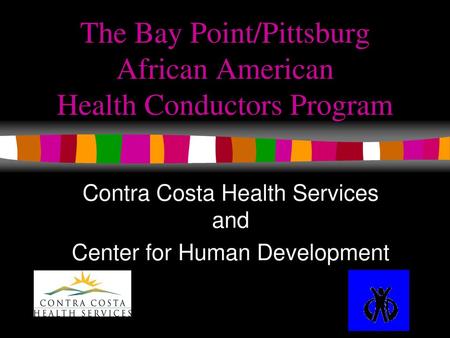 The Bay Point/Pittsburg African American Health Conductors Program