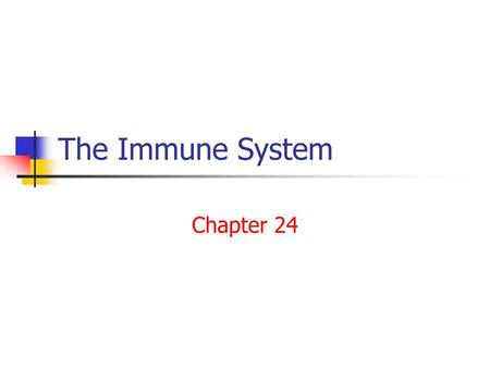 The Immune System Chapter 24.