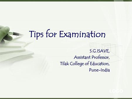 Tips for Examination S.G.ISAVE, Assistant Professor,