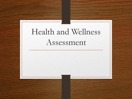 Health and Wellness Assessment