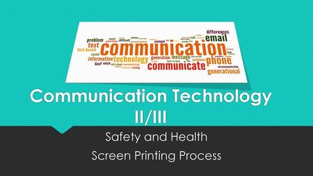 Communication Technology II/III