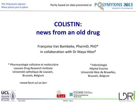 COLISTIN: news from an old drug